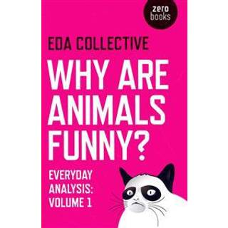 Why are Animals Funny? – Everyday Analysis – Volume 1