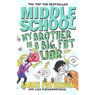 Middle School: My Brother Is a Big, Fat Liar