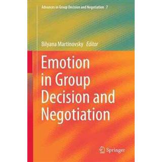 Emotion in Group Decision and Negotiation