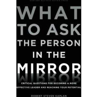 What to Ask the Person in the Mirror