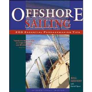 Offshore Sailing: 200 Essential Passagemaking Tips