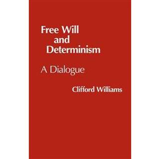 Free Will and Determinism