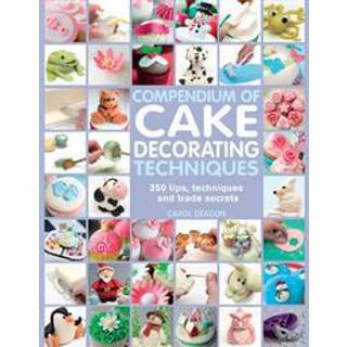 Compendium of Cake Decorating Techniques