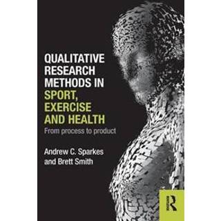 Qualitative Research Methods in Sport, Exercise and Health