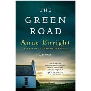 The Green Road - A Novel