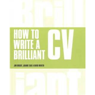 How to Write a Brilliant CV