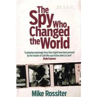 The Spy Who Changed The World