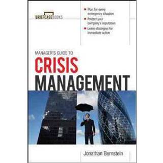 Manager's Guide to Crisis Management