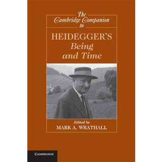 The Cambridge Companion to Heidegger's Being and Time