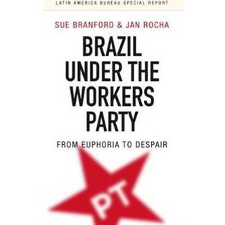 Brazil Under the Workers’ Party