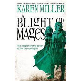 Karen Miller - A Blight of Mages