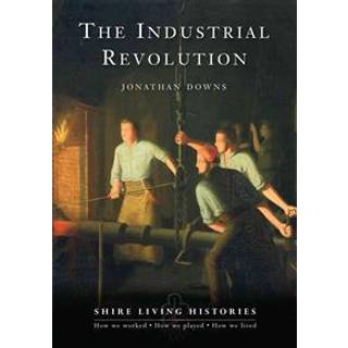 The Industrial Revolution