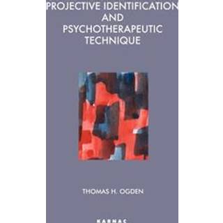 Projective Identification and Psychotherapeutic Technique