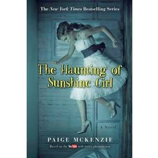 The Haunting of Sunshine Girl