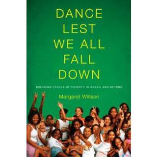 Dance Lest We All Fall Down