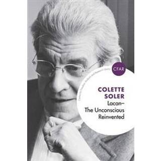 Lacan - The Unconscious Reinvented