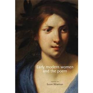 Early Modern Women and the Poem