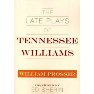 The Late Plays of Tennessee Williams