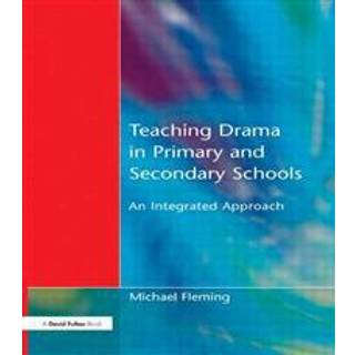 Teaching Drama in Primary and Secondary Schools