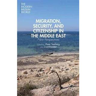 Migration, Security, and Citizenship in the Middle East