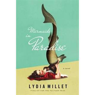 Mermaids in Paradise - A Novel