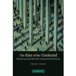 The Rise of the Unelected