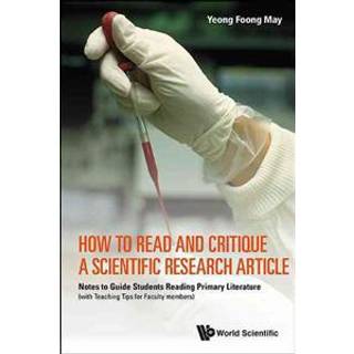 How To Read And Critique A Scientific Research Article: Notes To Guide Students Reading Primary Literature (With Teaching Tips For Faculty Members)