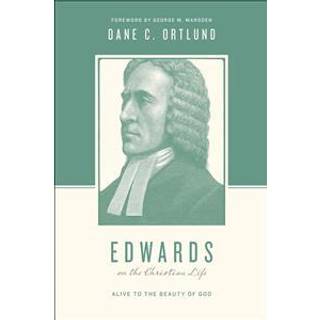 Edwards on the Christian Life