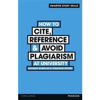 How to Cite, Reference & Avoid Plagiarism at University