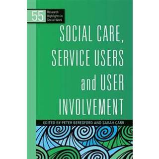 Social Care, Service Users and User Involvement