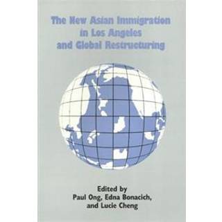 The New Asian Immigration in Los Angeles and Global Restructuring