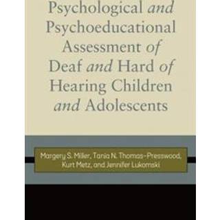 Psychological and Psychoeducational Assessment of Deaf and Hard of Hearing Children and Adolescents