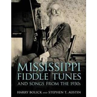 Mississippi Fiddle Tunes and Songs from the 1930s