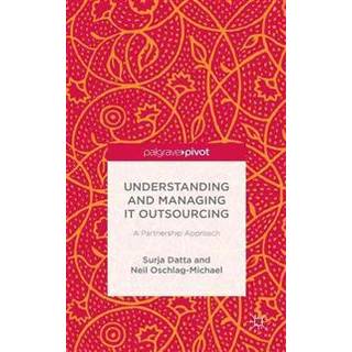 Understanding and Managing IT Outsourcing