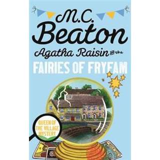 Agatha Raisin and the Fairies of Fryfam