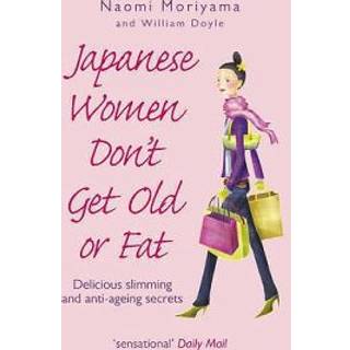 Japanese Women Don't Get Old or Fat