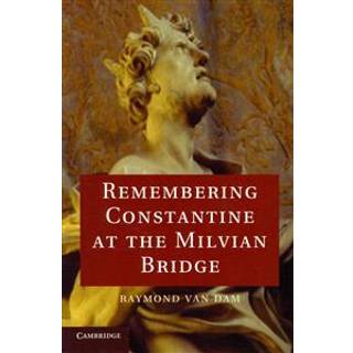 Remembering Constantine at the Milvian Bridge