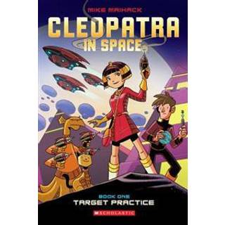 Target Practice: A Graphic Novel (Cleopatra in Space #1)