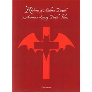 Rhetoric of Modern Death in American Living Dead Films