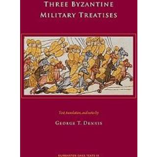 Three Byzantine Military Treatises