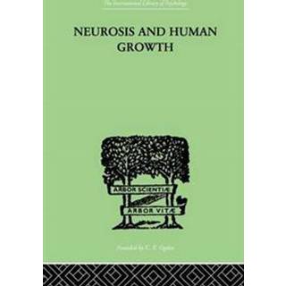 Neurosis and Human Growth