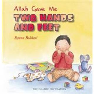 Allah Gave Me Two Hands and Feet