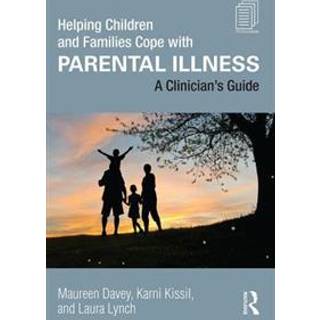 Helping Children and Families Cope with Parental Illness