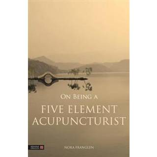 On Being a Five Element Acupuncturist
