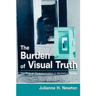 The Burden of Visual Truth