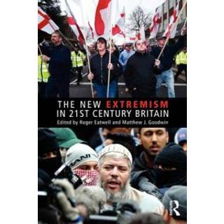 The New Extremism in 21st Century Britain