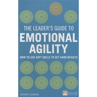 Leader's Guide to Emotional Agility (Emotional Intelligence), The