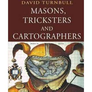 Masons, Tricksters and Cartographers