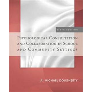 Psychological Consultation and Collaboration in School and Community Settings