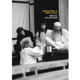 The Selected Plays of Helene Cixous